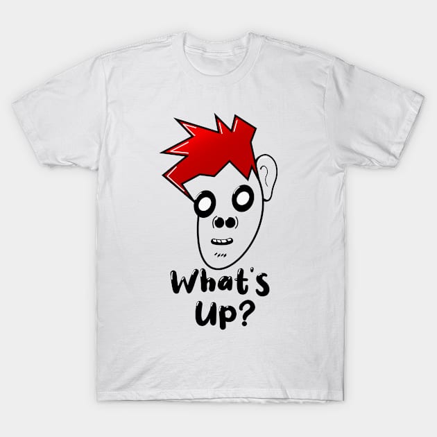 What's up T-Shirt by Bluzzkar